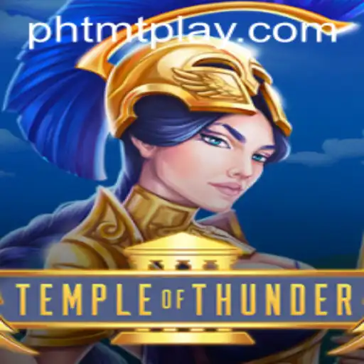 Discover the Exciting World of TempleofThunder: A Journey into Adventure and Strategy